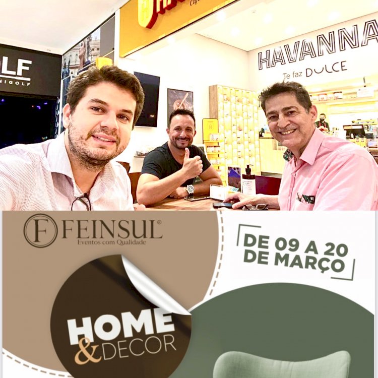 FEIRA DE MOVEIS HOME & DECOR DA FEINSUL